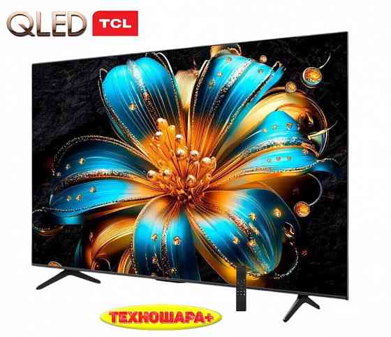 43" тв TCL 43T6C. QLED|4K|Smart/Google TV|Wi-Fi 5G|120Гц DLG|Новинка 2025! Донецк
