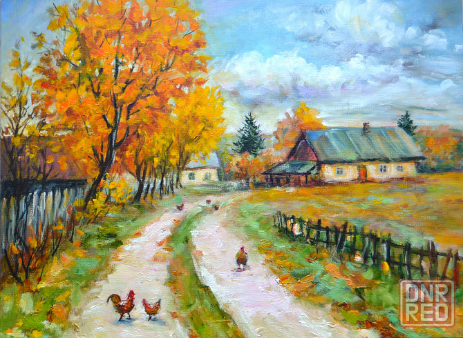 Картина маслом "Родная деревня" живопись, летний пейзаж, сельский мотив, осень, петух и курочки Донецк - изображение 1