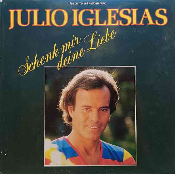 Виниловая пластинка LP "Julio Iglesias" -"Schenk Mir Deine Liebe" Донецк