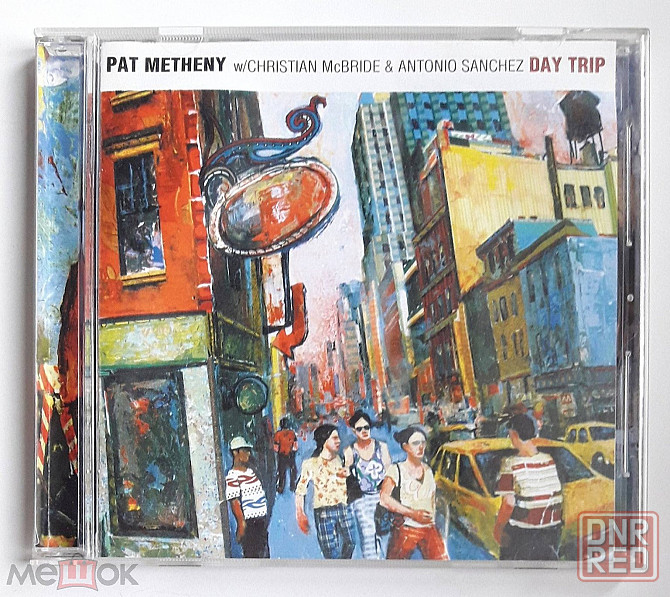 Pat Metheny w/ C.McBride & A.Sanchez - 2008 "Day Trip", кд | CD, неофициальное издание, Россия Донецк - изображение 2