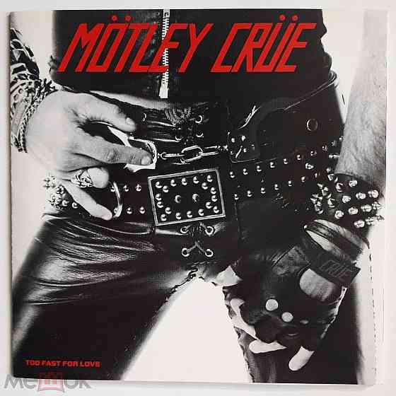 Mötley Crüe - 1982 "Too Fast For Love", компакт-диск | CD (1989), Elektra, 18P2-2751, Япония | Japan Донецк