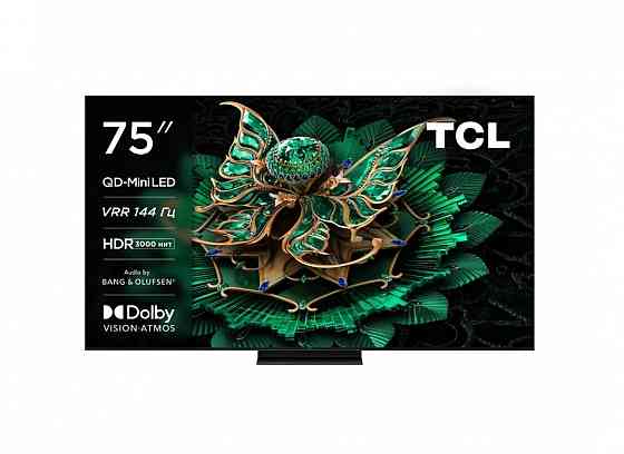 Телевизор TCL 75С7K QD-Mini LED QLED 4K 75" , Audio by Bang & Olufsen Smart (Google TV) Донецк