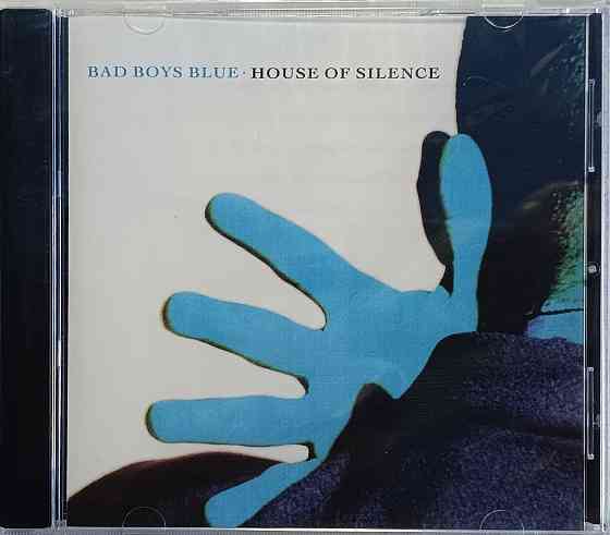 CD диск Bad Boys Blue - House Of Silence - Донецк