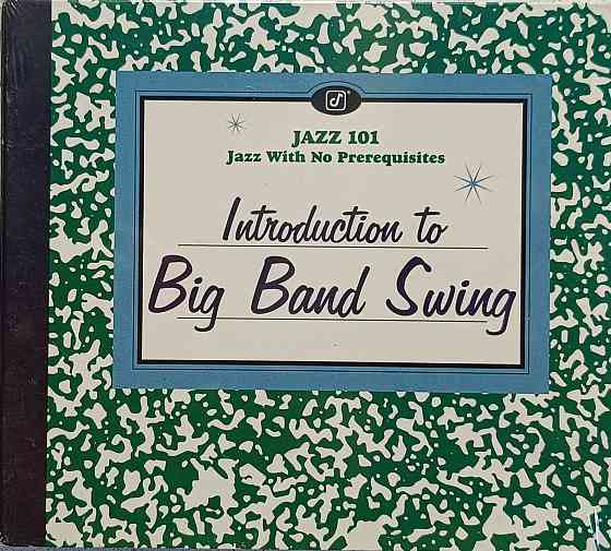 CD диск Jazz 101 - Introduction To Big Band Swing - Донецк