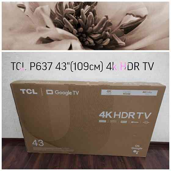 Новый Телевизор TCL 43" P637 4K HDR TV Донецк