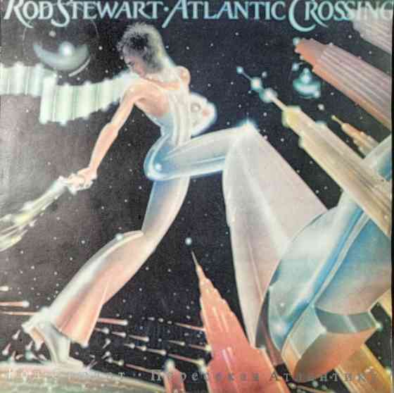 Виниловая пластинка LP "Rod Stewart -Atlantic Crossing Донецк